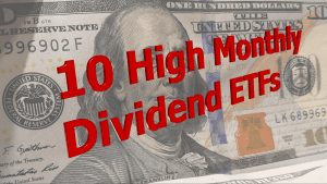 10 High Monthly Dividend ETFs