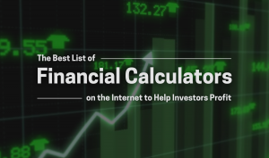 The Best list of financial calculators on the internet to help investors profit