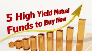 5 High Yield Mutual Funds to Buy Now_2019-09-05