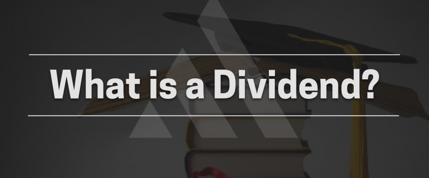 What is a Dividend?