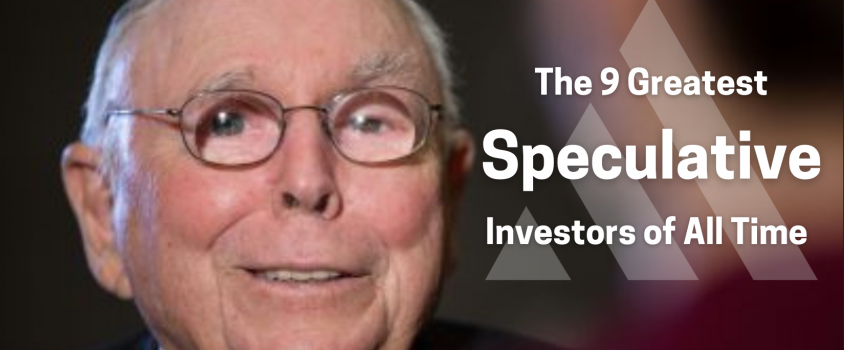 The 9 Greatest Speculative Investors of All Time