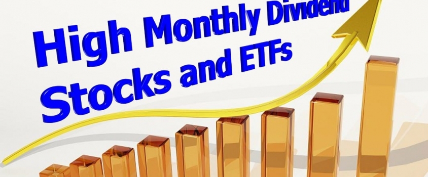 The 5 High Monthly Dividend Stocks and ETFs