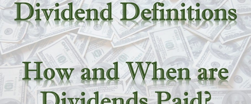 How and When are Dividends Paid?
