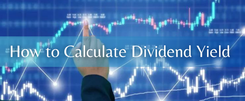 How to Calculate Dividend Yield